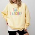 FACS Teacher Squad Colorful Appreciation Day Back To School Men Women Girls Kids Comfort Colors Sweatshirt Butter