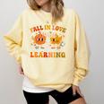 Fall In Love With Learning Autumn Pumpkin Fall Teacher Kids Comfort Colors Sweatshirt Butter Fall In Love With Learning Autumn Pumpkin Fall Teacher Kids Comfort Colors Sweatshirt Butter