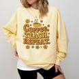 Groovy Coffee Teach Repeat Retro Teacher Comfort Colors Sweatshirt Butter