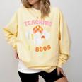 Halloween Teacher Teaching My Boos Costume Teacher Men Women Comfort Colors Sweatshirt Butter