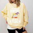 Halloween Teacher Tee My Broom Broke So Now I Teach Comfort Colors Sweatshirt Butter Halloween Teacher Tee My Broom Broke So Now I Teach Comfort Colors Sweatshirt Butter