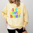 Happy 100th Day Of School 100 Days Brighter Girls Teacher Comfort Colors Sweatshirt Butter