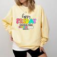 Happy Friyay Teacher School Friday Weekend Vibes Comfort Colors Sweatshirt Butter Happy Friyay Teacher School Friday Weekend Vibes Comfort Colors Sweatshirt Butter