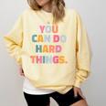 You Can Do Hard Things Teacher For Men Women Girls Kids Comfort Colors Sweatshirt Butter You Can Do Hard Things Teacher For Men Women Girls Kids Comfort Colors Sweatshirt Butter