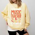 Having a Weird Music Teacher Builds Character Music Teacher Comfort Colors Sweatshirt Butter