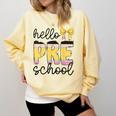 Hello Pre-K Preschool Back To School First Day Teacher Kids Comfort Colors Sweatshirt Butter Hello Pre-K Preschool Back To School First Day Teacher Kids Comfort Colors Sweatshirt Butter