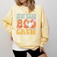 Infant Teacher Boo Crew Ghost Groovy Halloween For Women Comfort Colors Sweatshirt Butter