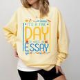 It's A Fine Day To Write An Essay Class English Teacher Comfort Colors Sweatshirt Butter