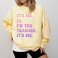 It's Me Hi I'm The TEACHER It's Me Teacher Educator Comfort Colors Sweatshirt Butter It's Me Hi I'm The TEACHER It's Me Teacher Educator Comfort Colors Sweatshirt Butter