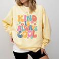 Kind Is Always Cool Groovy Teacher Be Kind Kindness Matters Comfort Colors Sweatshirt Butter Kind Is Always Cool Groovy Teacher Be Kind Kindness Matters Comfort Colors Sweatshirt Butter