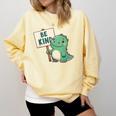 Be Kind Teacher Anti-Bullying Dino Kindness Women Men Boys Comfort Colors Sweatshirt Butter