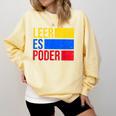 Leer Es Poder Colombian Spanish Teacher Maestra Colombia Comfort Colors Sweatshirt Butter Leer Es Poder Colombian Spanish Teacher Maestra Colombia Comfort Colors Sweatshirt Butter