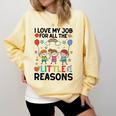 Love Job For Little Reasons Daycare Teacher Graphic Comfort Colors Sweatshirt Butter