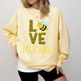 Love Preschool Back To School Yellow Bee Preschool Teacher For Men Women Girls Kids Comfort Colors Sweatshirt Butter