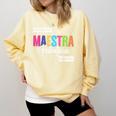 Maestra Fabulosa Bilingual Spanish Espanol Teacher School Comfort Colors Sweatshirt Butter