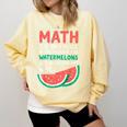 Math Only Place Where People Buy 66 Watermelons Teacher Joke Comfort Colors Sweatshirt Butter Math Only Place Where People Buy 66 Watermelons Teacher Joke Comfort Colors Sweatshirt Butter
