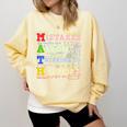 Math Teacher Math Student Mathematics Comfort Colors Sweatshirt Butter