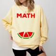 Math Watermelon Calculation Joke Teacher Student Comfort Colors Sweatshirt Butter