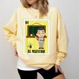 Mexican For Teachers El Maestro Comfort Colors Sweatshirt Butter Mexican For Teachers El Maestro Comfort Colors Sweatshirt Butter
