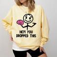 Nerdy Hey You Dropped This Brain Math Teacher Comfort Colors Sweatshirt Butter Nerdy Hey You Dropped This Brain Math Teacher Comfort Colors Sweatshirt Butter