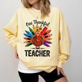 One Thankful Teacher Thanksgiving TurkeyCute Pencil Comfort Colors Sweatshirt Butter