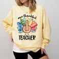 One Thankful Teacher Turkey Pencil Thanksgiving Teachers Comfort Colors Sweatshirt Butter