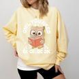 Owl You Need Is A Good Book Teacher Librarian Reading Comfort Colors Sweatshirt Butter