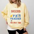 PE Teacher Succeed Sport Teacher School Fitness Gym Class Men Women Comfort Colors Sweatshirt Butter PE Teacher Succeed Sport Teacher School Fitness Gym Class Men Women Comfort Colors Sweatshirt Butter