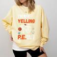 PE Teacher Voice PE Teacher School Fitness Class Comfort Colors Sweatshirt Butter PE Teacher Voice PE Teacher School Fitness Class Comfort Colors Sweatshirt Butter