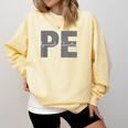 Physical Education PE Teacher Phys Ed Student Grad Comfort Colors Sweatshirt Butter Physical Education PE Teacher Phys Ed Student Grad Comfort Colors Sweatshirt Butter