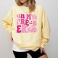 In My Pre-K Era Teachers Women Back To School Kids Girls Comfort Colors Sweatshirt Butter In My Pre-K Era Teachers Women Back To School Kids Girls Comfort Colors Sweatshirt Butter