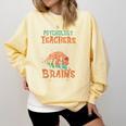 Psychology Teachers Love Brains Halloween For Psychologists Men Women Comfort Colors Sweatshirt Butter