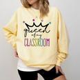 Queen Of My Classroom Colorful Teacher For Men Women Comfort Colors Sweatshirt Butter Queen Of My Classroom Colorful Teacher For Men Women Comfort Colors Sweatshirt Butter