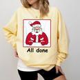 Retro All Done Christmas Special Ed Teacher Team Santa Women Comfort Colors Sweatshirt Butter