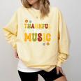 Retro Thankful For Music Floral Music Teacher Thanksgiving Men Women Comfort Colors Sweatshirt Butter