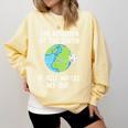 Rotation Of The Earth Makes My Day Science Teacher Earth Day Comfort Colors Sweatshirt Butter Rotation Of The Earth Makes My Day Science Teacher Earth Day Comfort Colors Sweatshirt Butter