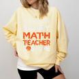 This Is My Scary Math Teacher Costume For Halloween Comfort Colors Sweatshirt Butter This Is My Scary Math Teacher Costume For Halloween Comfort Colors Sweatshirt Butter