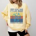 Science It's Like Magic But Real Science Teacher Geek Nerd Comfort Colors Sweatshirt Butter Science It's Like Magic But Real Science Teacher Geek Nerd Comfort Colors Sweatshirt Butter
