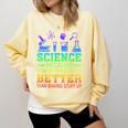 Science Teacher Because Figuring Things Out Is Better Than Comfort Colors Sweatshirt Butter Science Teacher Because Figuring Things Out Is Better Than Comfort Colors Sweatshirt Butter