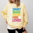 You Are SMART BRAVE STRONG KIND LOVED MOTIVATION TEACHER KID Comfort Colors Sweatshirt Butter You Are SMART BRAVE STRONG KIND LOVED MOTIVATION TEACHER KID Comfort Colors Sweatshirt Butter