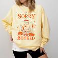 Sorry I'm Booked Ghost Reading Book Lover Teacher Halloween Comfort Colors Sweatshirt Butter
