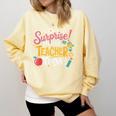 Surprise I'm Your Teacher Today Comfort Colors Sweatshirt Butter