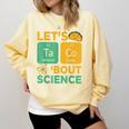 Lets Tacos Bout Science Teacher Chemistry Physics Comfort Colors Sweatshirt Butter