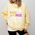 I Teach Hocus Pocus Some Call It Math Teacher Comfort Colors Sweatshirt Butter I Teach Hocus Pocus Some Call It Math Teacher Comfort Colors Sweatshirt Butter