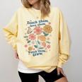 Teach Them Love Them Watch Them Grow Retro Teacher Floral Comfort Colors Sweatshirt Butter Teach Them Love Them Watch Them Grow Retro Teacher Floral Comfort Colors Sweatshirt Butter