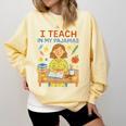 I Teach In My Pajamas Crayon Home School Teacher PJs Comfort Colors Sweatshirt Butter I Teach In My Pajamas Crayon Home School Teacher PJs Comfort Colors Sweatshirt Butter