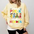 I Teach Pre-K Superheroes Students Teacher Back To School Comfort Colors Sweatshirt Butter I Teach Pre-K Superheroes Students Teacher Back To School Comfort Colors Sweatshirt Butter