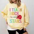 I Teach Rockstars Band Vibes Teacher Rocks My Music Teaching Comfort Colors Sweatshirt Butter