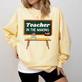 Teacher In The Making Future Teacher Kids Back To School Comfort Colors Sweatshirt Butter Teacher In The Making Future Teacher Kids Back To School Comfort Colors Sweatshirt Butter