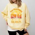 Teacher Shirts Halloween All Teachers Love Brains Comfort Colors Sweatshirt Butter